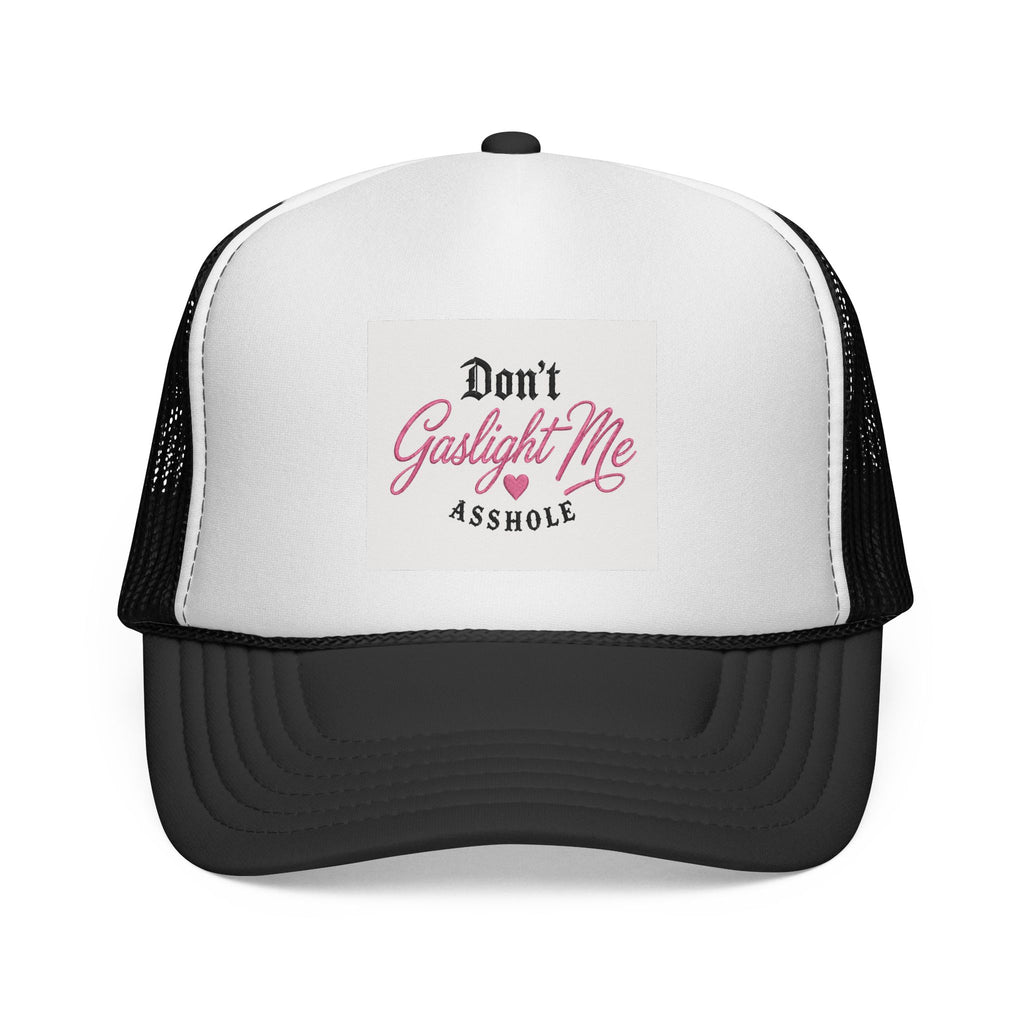Don't Gaslight Me Asshole Trucker Hat|Edgy Streetwear