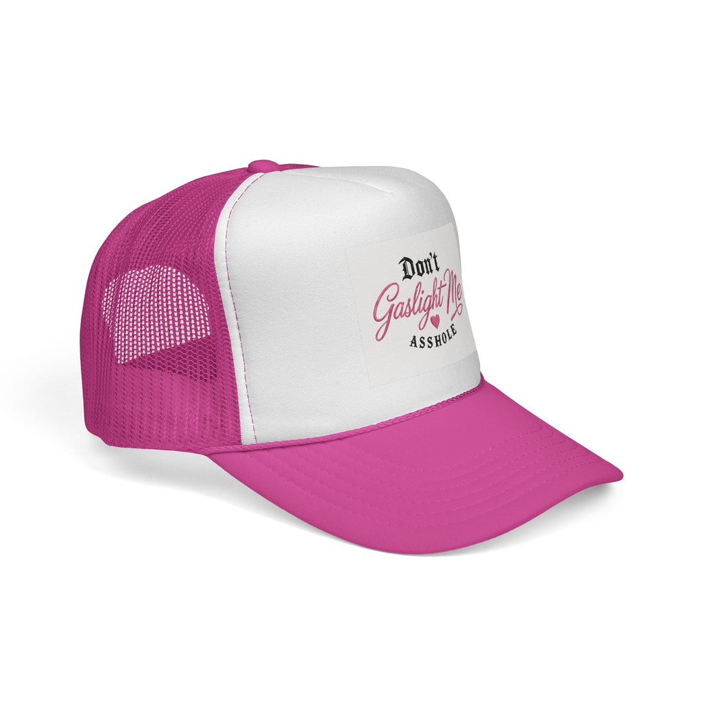 Don't Gaslight Me Asshole Trucker Hat|Edgy Streetwear