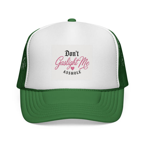 Don't Gaslight Me Asshole Trucker Hat|Edgy Streetwear
