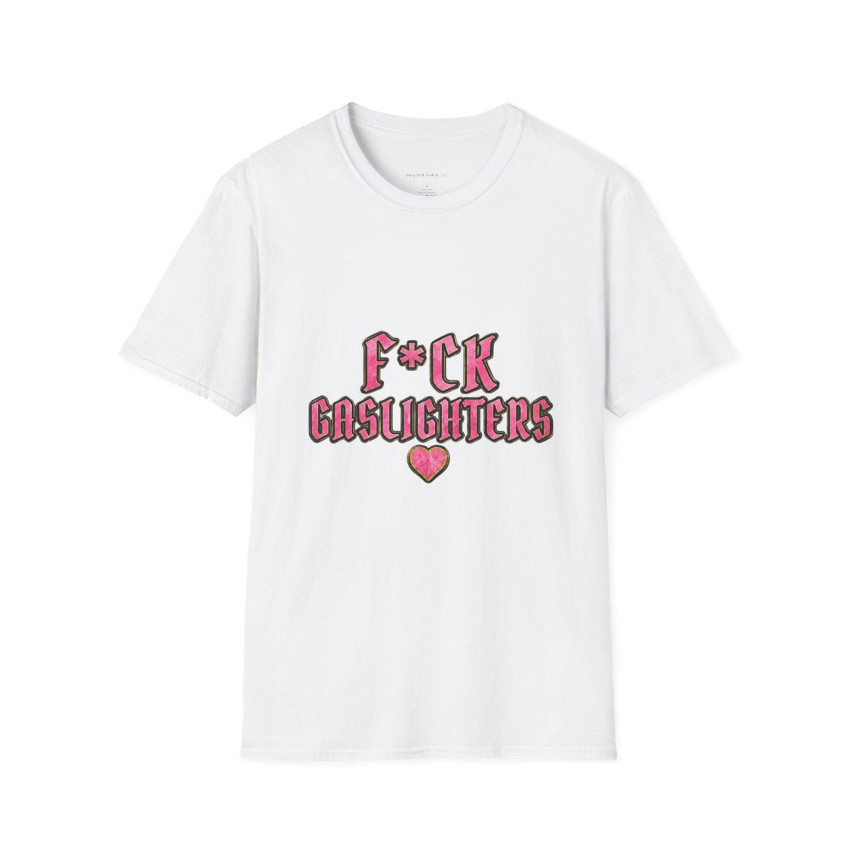 F*CK Gaslighters Graphic Tee