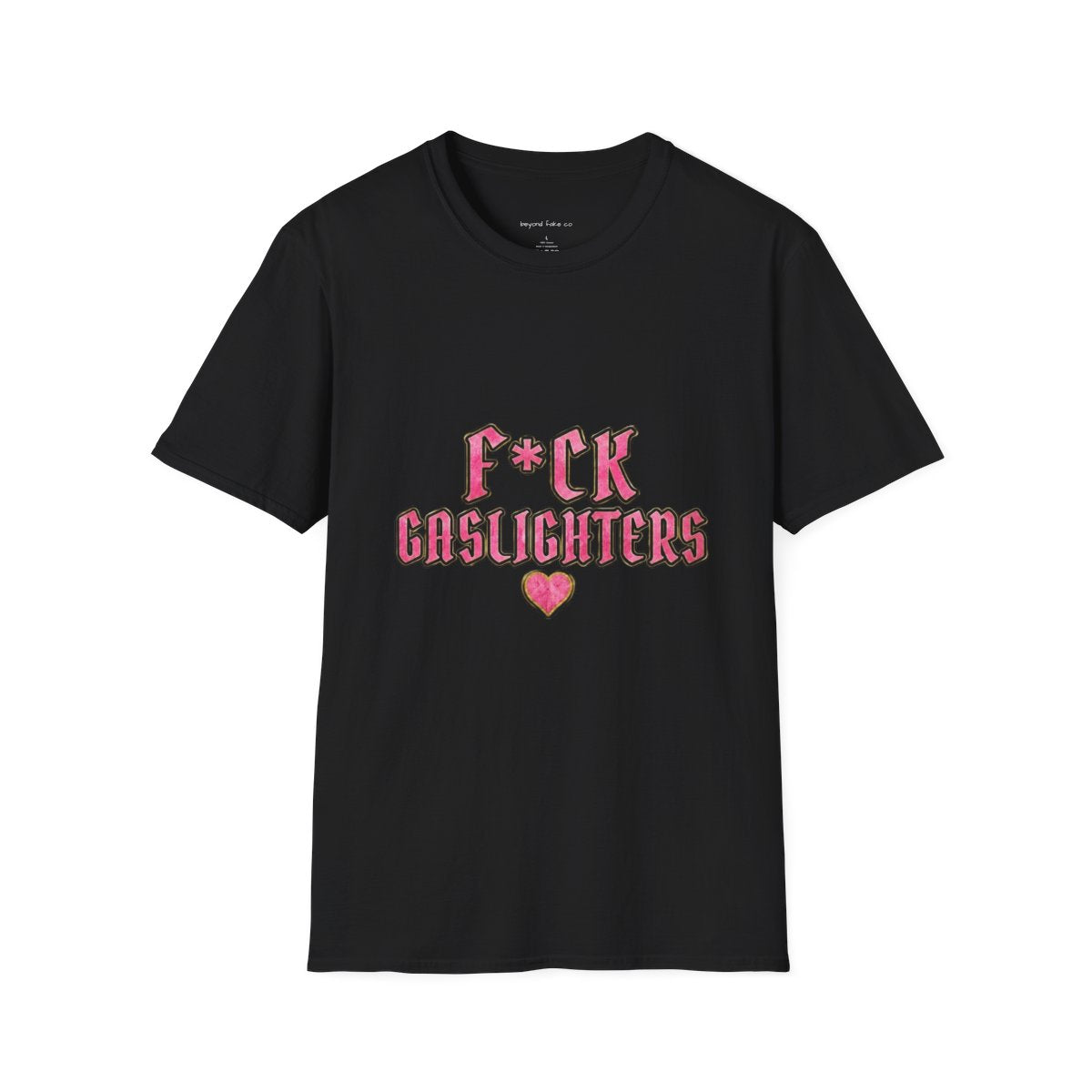 F*CK Gaslighters Graphic Tee